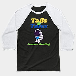 Tails and Tales Summer Reading Astronaut Baseball T-Shirt